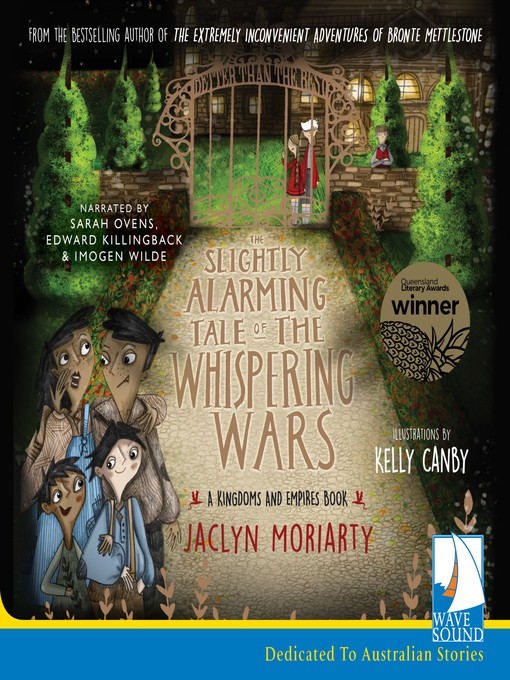 Title details for The Slightly Alarming Tale of the Whispering Wars by Jaclyn Moriarty - Available